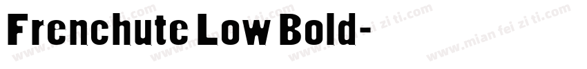 Frenchute Low Bold字体转换
